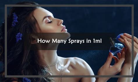 perfume how many sprays per ml|how many sprays in 100ml.